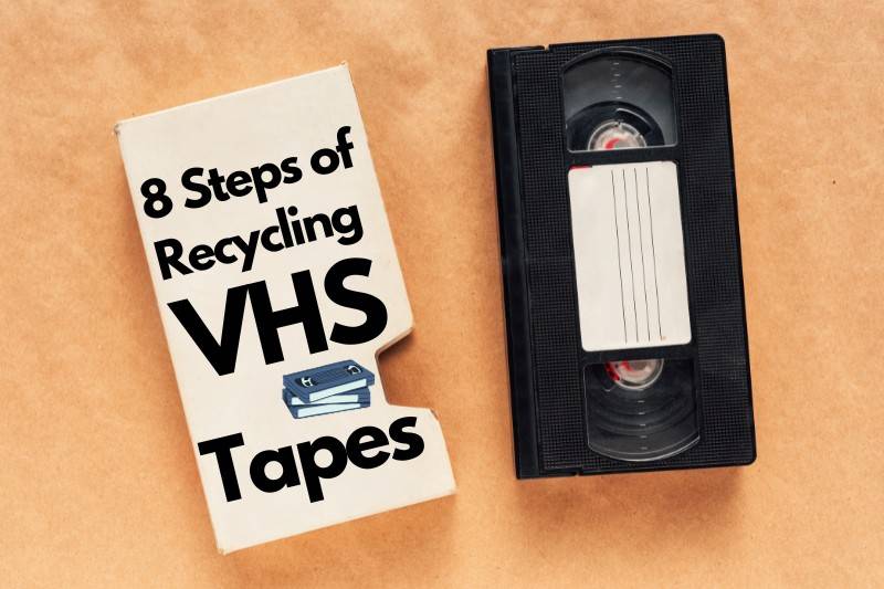 How To Recycle VHS Tapes